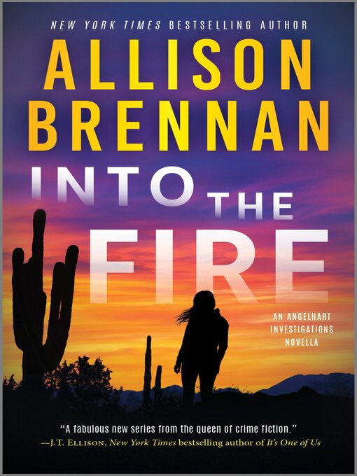 Title details for Into the Fire by Allison Brennan - Available